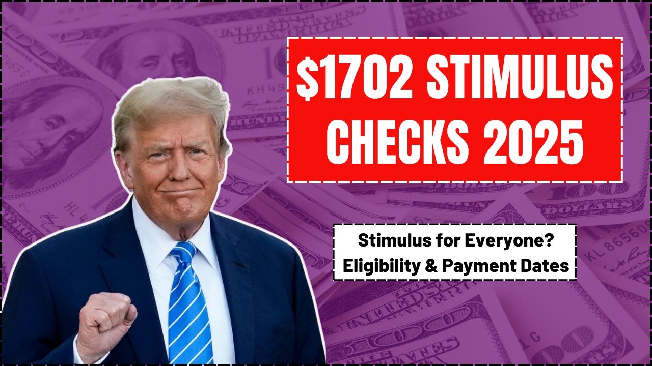 $1,702 Stimulus Checks Are Coming in 2025